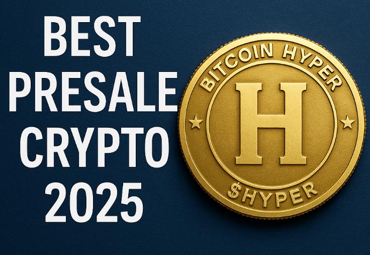 Best Presale Crypto 2025: Why Bitcoin Hyper ($HYPER) Is Dominating the Market