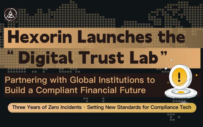Hexorin Launches Global Institutional Service Platform, Establishing New Standards for Compliant Digital Financial Infrastructure