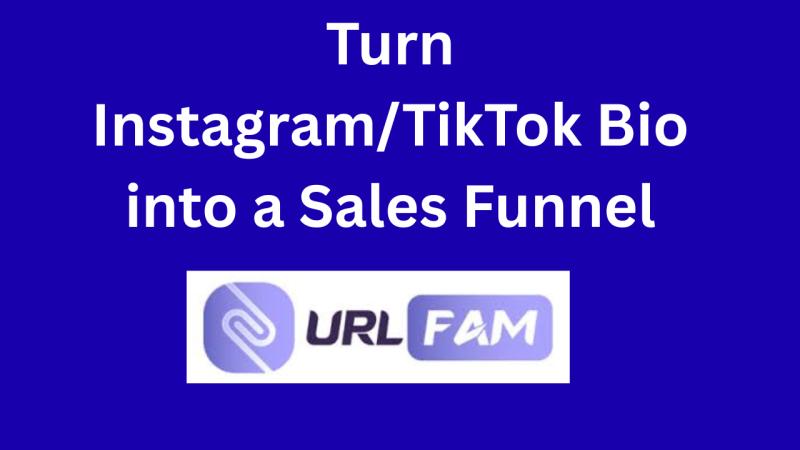 How to Turn Your Instagram/TikTok Bio Link into a Sales Funnel (Using URLFAM)