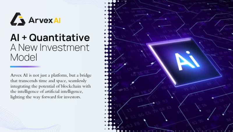 AI + Quantitative: Arvex AI Brings a New Dawn to the Financial Industry