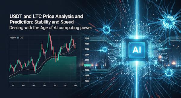 USDT and LTC Price Analysis and Prediction: Stability and Speed Dealing with the Age of AI computing power