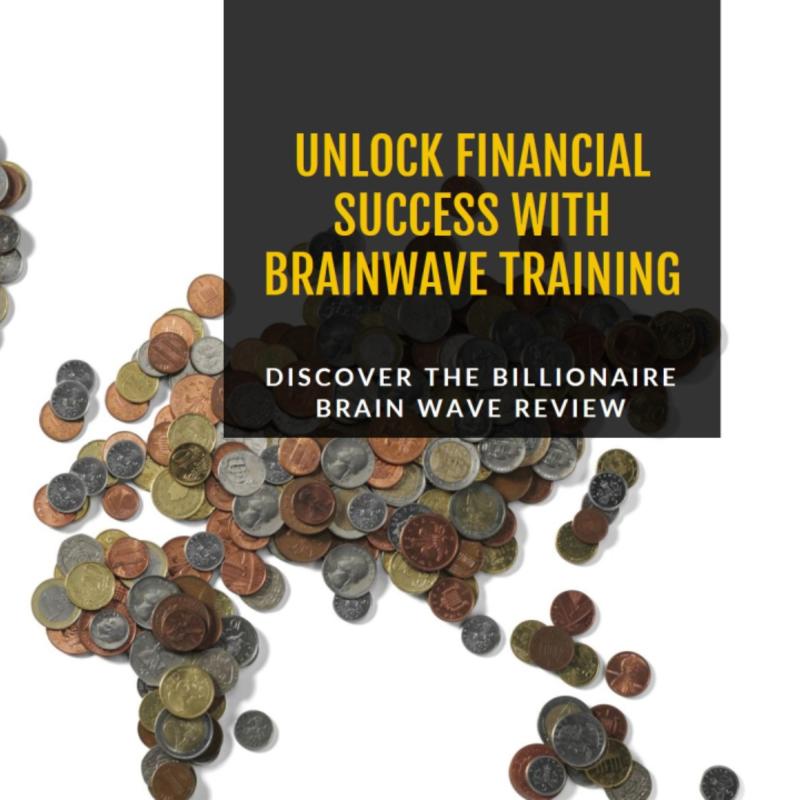 Billionaire Brain Wave Reviews: Can Brainwave Training Unlock Financial Success?