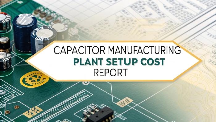 How to Start Capacitor Manufacturing Plant