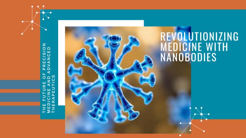 Nanobody Market Growth and Emerging Trends 2024 to 2032 | Advancements in Therapeutic Applications for Cancer