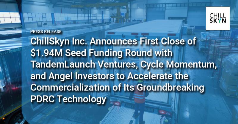ChillSkyn Inc. Announces First Close of $1.94M Seed Funding Round with TandemLaunch Ventures, Cycle Momentum, and Angel Investors