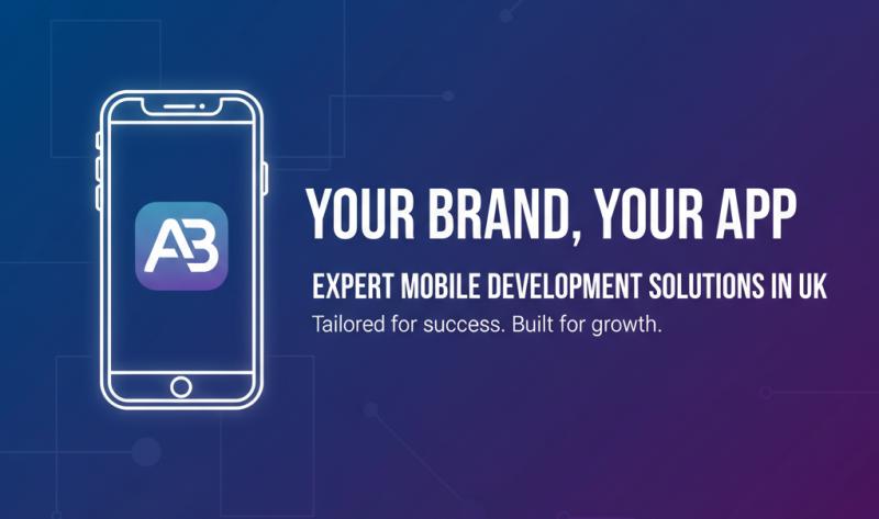 Your Brand, Your App: Expert Mobile Development Solutions in UK