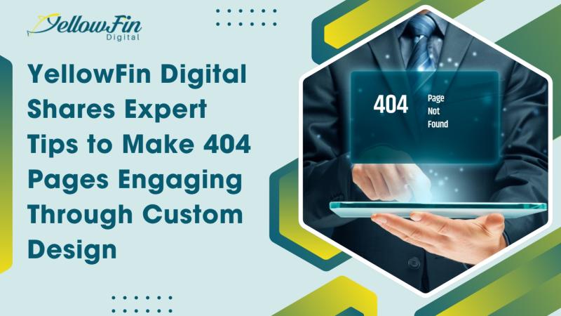 YellowFin Digital transforms dull 404 pages into engaging, branded experiences through creative custom web design services.
