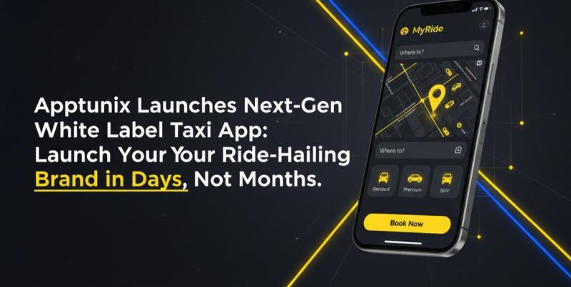 Apptunix Launches Next-Gen White Label Taxi App: Launch Your