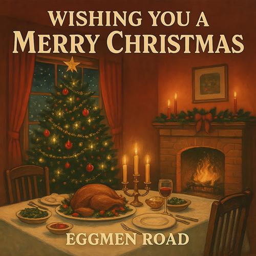 Eggmen Road Releases Festive Holiday Album Wishing You a Merry
