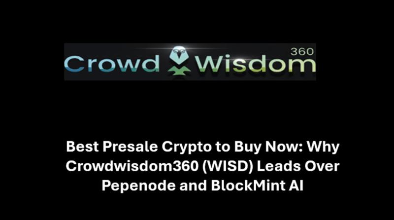 Best Presale Crypto to Buy Now: Why Crowdwisdom360 (WISD) Leads