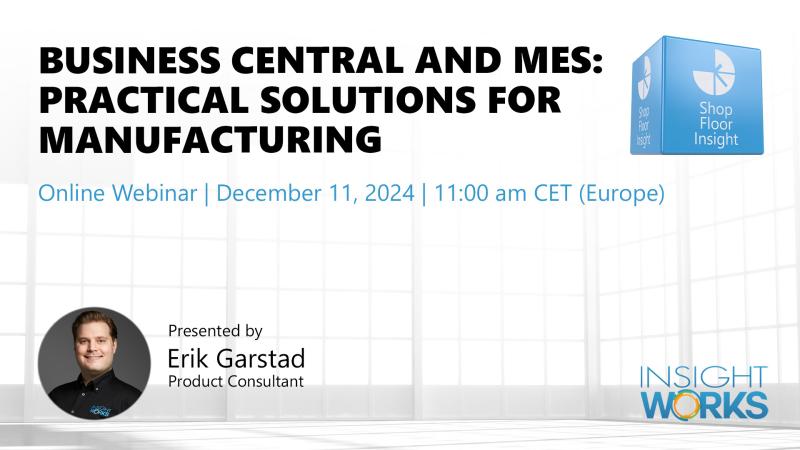 Webinar | Business Central and MES: Practical Solutions for Manufacturing