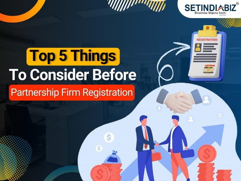 Top 5 Things to Consider Before Partnership Firm Registration