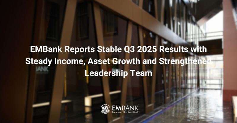 EMBank Reports Stable Q3 2025 Results with Steady Income, Asset Growth and Strengthened Leadership Team