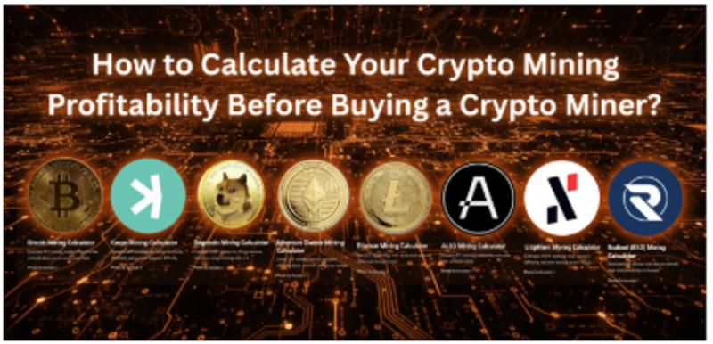 How to Calculate Your Crypto Mining Profitability Before Buying