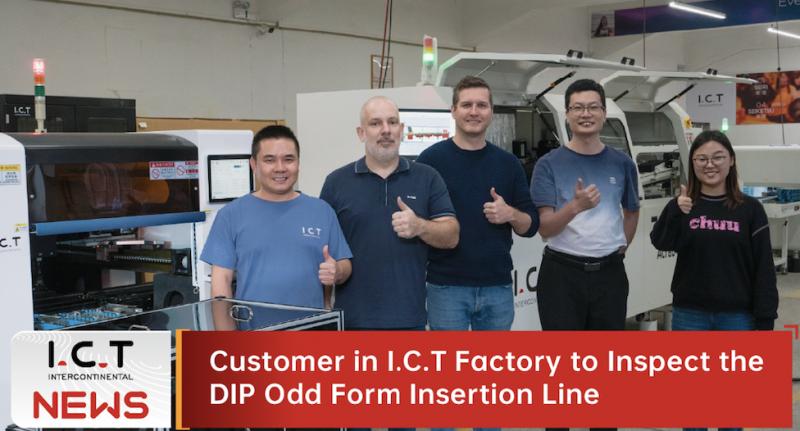 Hungarian Client Completed Acceptance of Advanced Automatic THT Insertion Line In I.C.T Factory