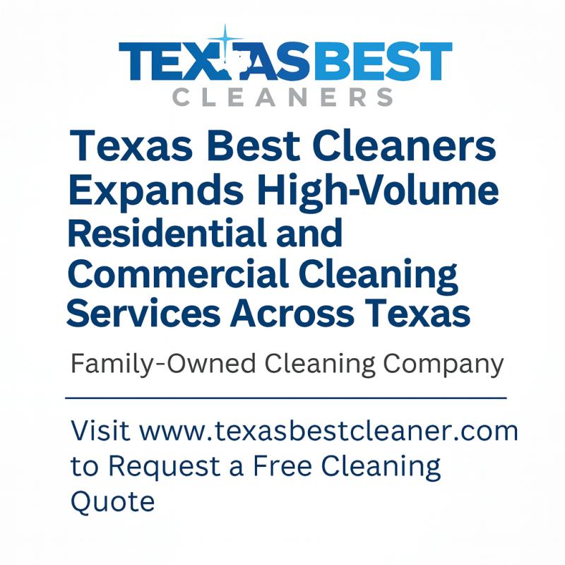Texas Best Cleaners Expands High-Volume Residential
