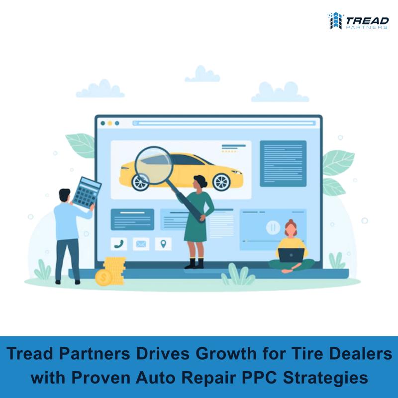 Tread Partners helps tire dealers grow faster with proven auto repair PPC strategies that drive high-quality leads, more calls, an