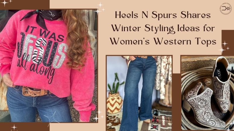 Explore winter styling ideas from Heels N Spurs, featuring western tops for women paired with cozy layers and boots.