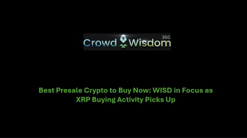 Best Presale Crypto to Buy Now: WISD in Focus as XRP Buying