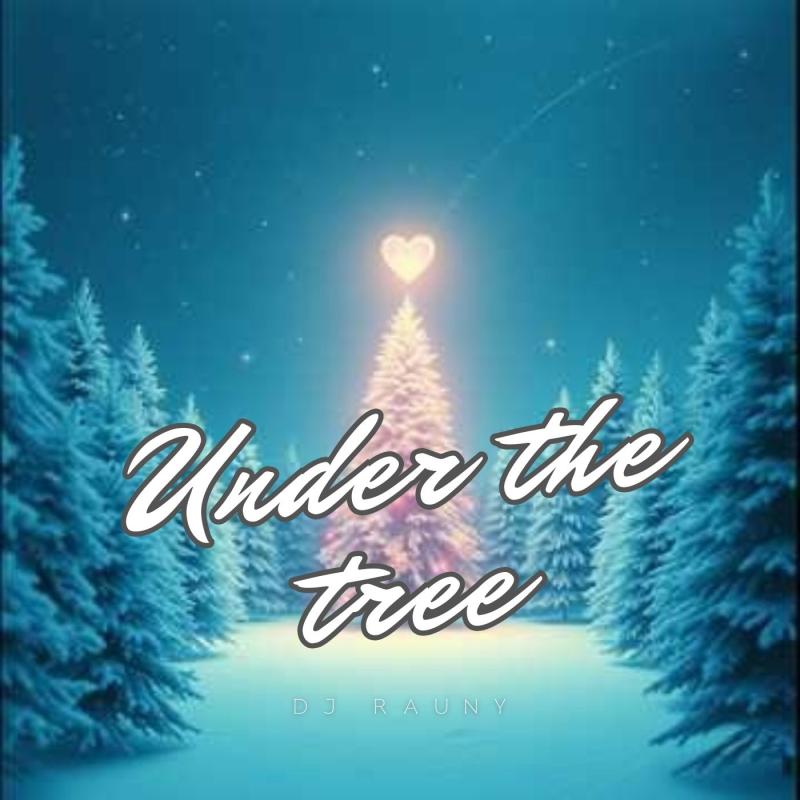 Dj Rauny - Under The Tree
