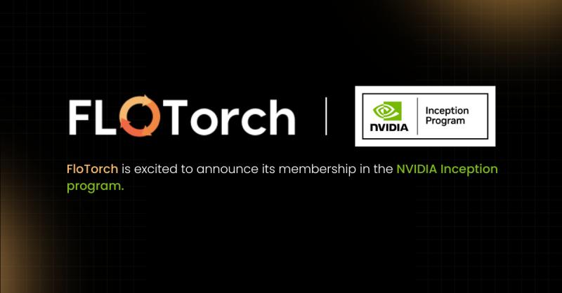 FloTorch is now a member of the NVIDIA Inception Program.