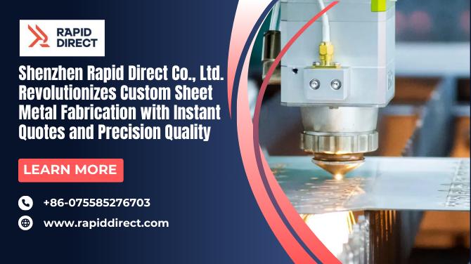 Shenzhen Rapid Direct Co., Ltd. Revolutionizes Custom Sheet Metal Fabrication with Instant Quotes and Precision Quality