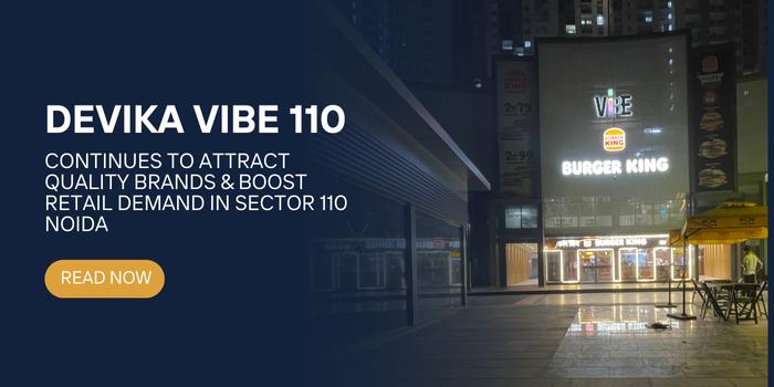 Devika Vibe 110 Continues to Attract Quality Brands & Boost