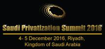 Saudi Privatization Summit 2016 – “Unlocking the hidden
