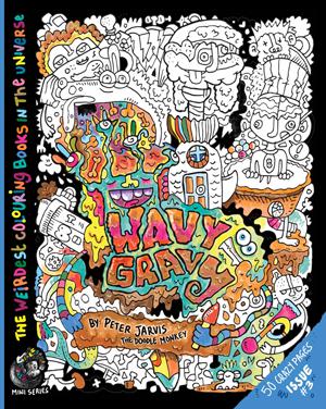 Wavy Gravy: The Weirdest colouring book in the universe #3: by
