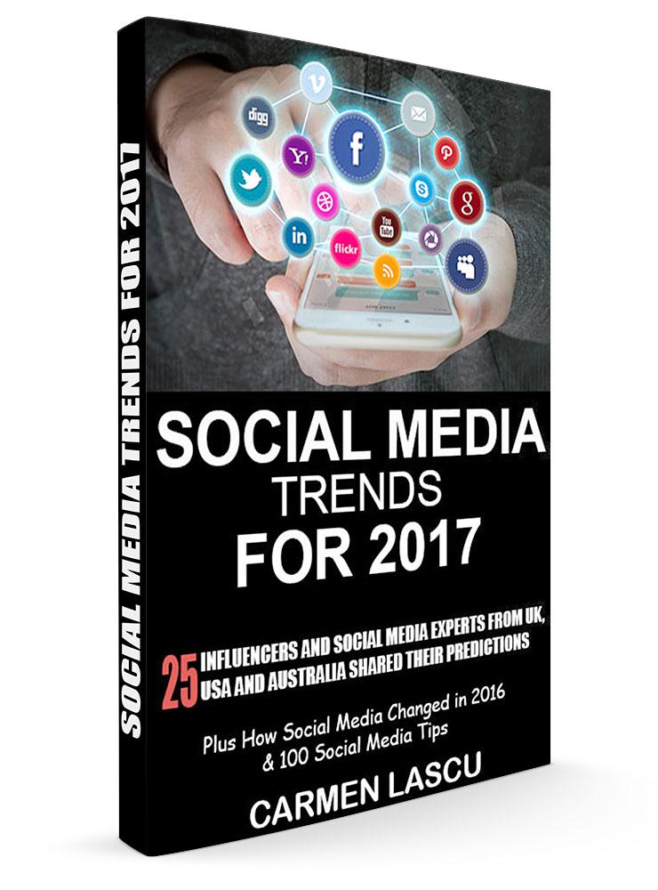 Social Media Trends for 2017: 25 Influencers and Social Media Experts from UK, USA, and Australia Shared Their Predictions
