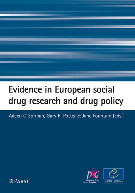 Aileen O´Gorman, Gary R. Potter, Jane Fountain (Eds.) Evidence in European social drug research and drug policy