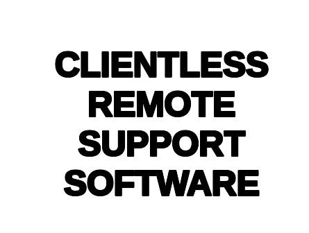 Clientless Remote Support Software