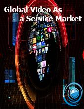 Global Video as a Service (Vaas) Market – Trends, Growth &