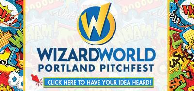 Wizard World Portland Pitchfest