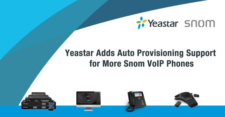 Yeastar Adds Auto Provisioning Support for More Snom VoIP Phones