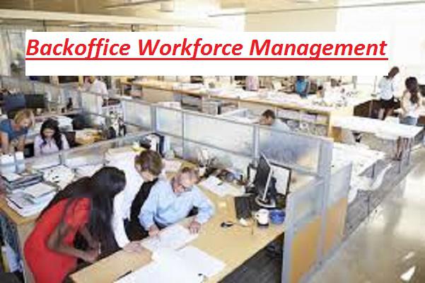 Backoffice Workforce Management