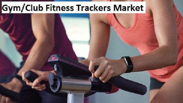 Gym/ Club Fitness Trackers Market