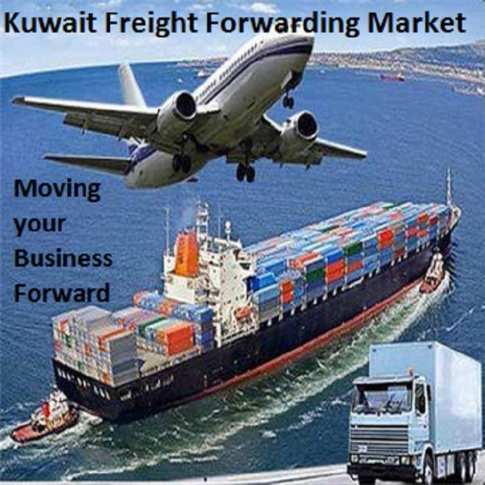 Kuwait Freight Forwarding Market is Gaining Traction Worldwide