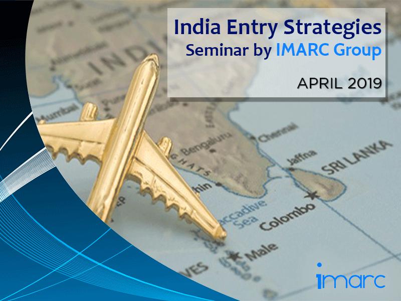SEMINAR ON INDIA ENTRY STRATEGIES BY IMARC GROUP: A PLATFORM TO LEARN ABOUT REGULATORY ENVIRONMENT AND EFFECTIVE SOLUTIONS