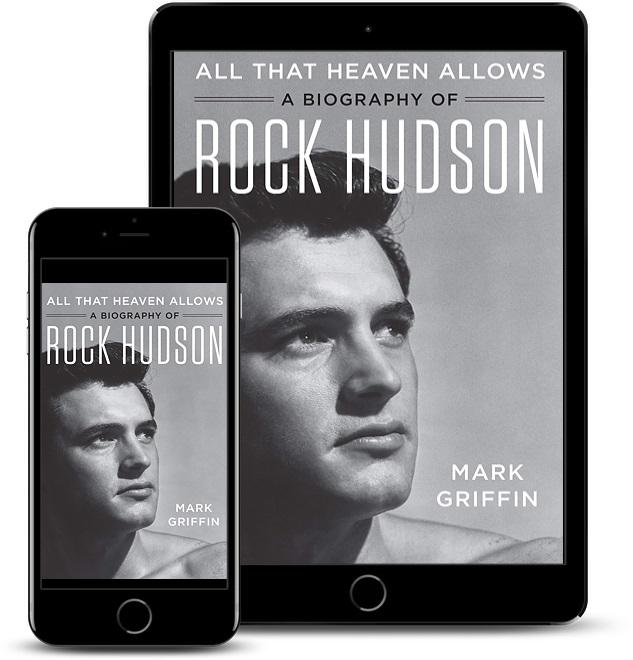 All That Heaven Allows: A Biography of Rock Hudson