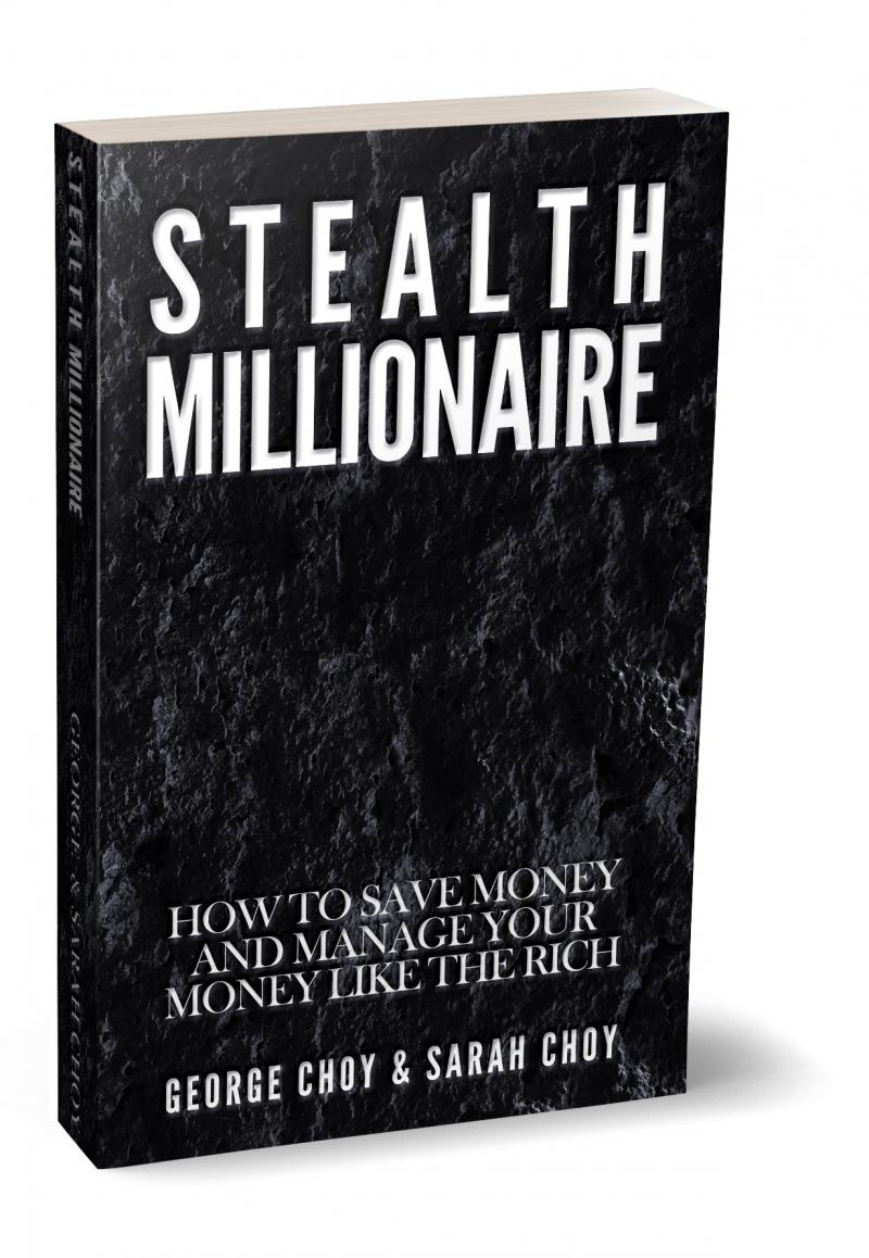 STEALTH MILLIONAIRE: How to Save Money and Manage Your Money like the Rich