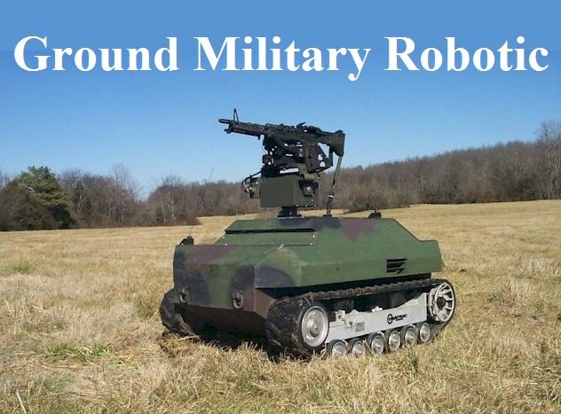 Ground Military Robotic Market