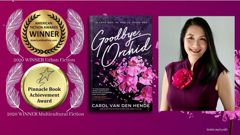 Award-winning author Carol Van Den Hende pens American Fiction Award winner GOODBYE, ORCHID, inspired by combat-wounded veterans