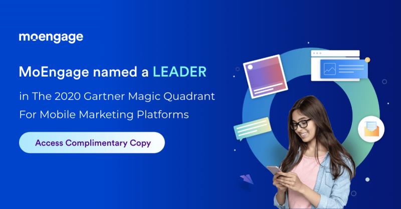 MoEngage Named a Leader in the 2020 Gartner Magic Quadrant for Mobile Marketing Platforms