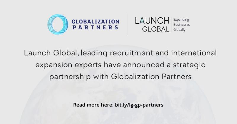 Launch Global, leading recruitment and international expansion experts have announced a strategic partnership with Globalization P