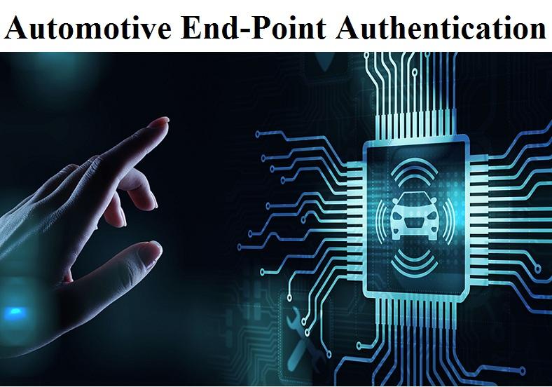 Automotive End-Point Authentication Market
