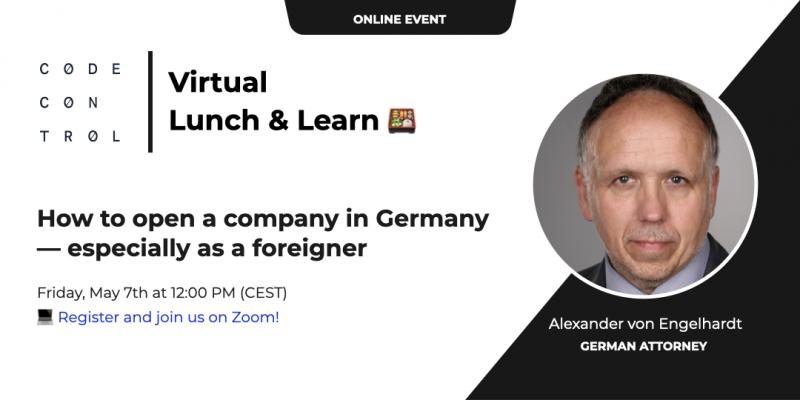 Online Event Virtual Lunch & Learn: How to open a company in Germany — especially as a foreigner