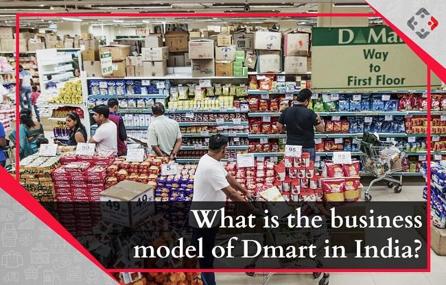 What is the business model of Dmart in India