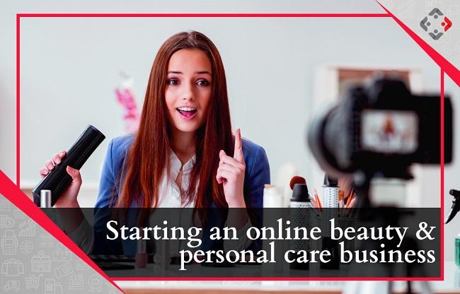 Starting an online beauty and personal care business