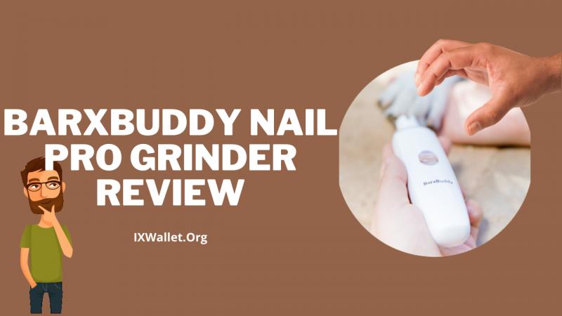 BARXBUDDY NAIL PRO GRINDER REVIEW 2021: (MUST READ!) Why is it worth my money?